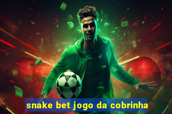 snake bet jogo da cobrinha